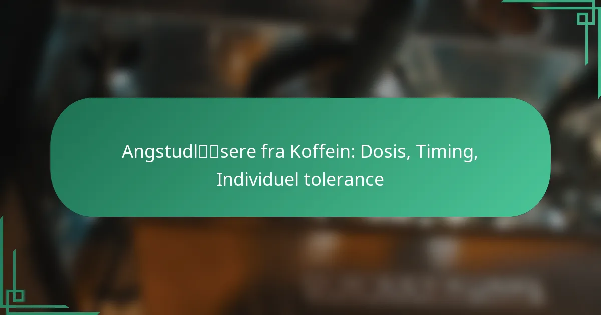 featured-image-angstudlsere-fra-koffein-dosis-timing-individuel-tolerance