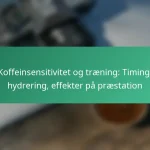 featured-image-koffeinsensitivitet-og-traening-timing-hydrering-effekter-pa-praestation