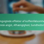 featured-image-langsigtede-effekter-af-koffeinfolsomhed-kronisk-angst-afhaengighed-sundhedsrisici